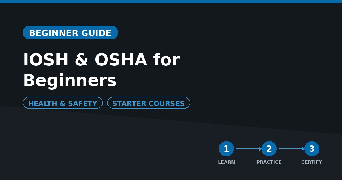 IOSH and OSHA courses for beginners in health and safety